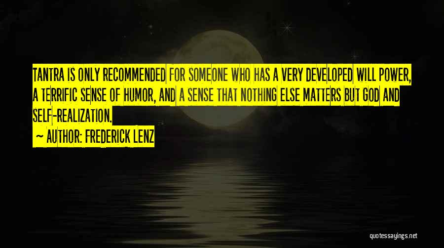 Who Matters Quotes By Frederick Lenz