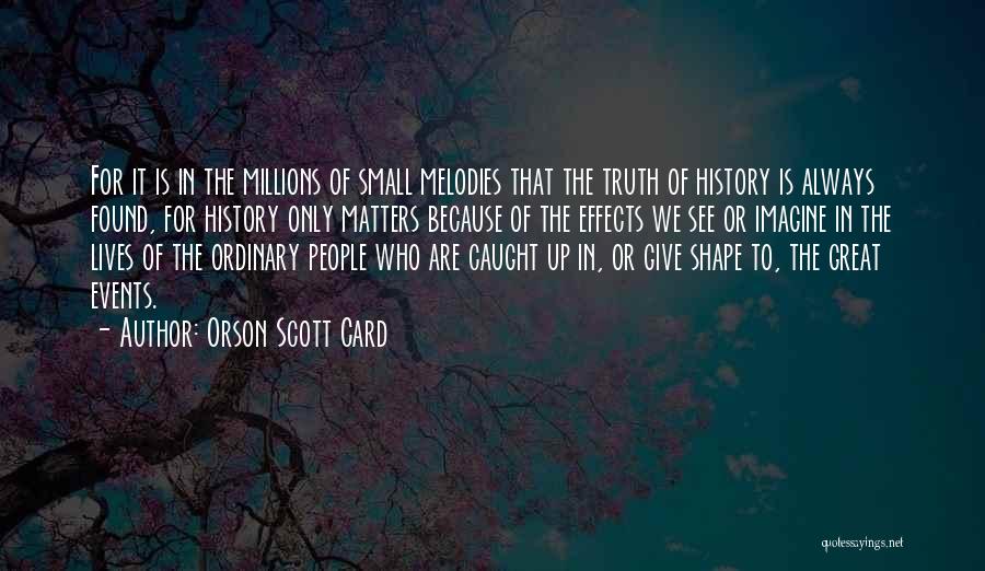 Who Matters Quotes By Orson Scott Card
