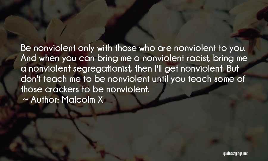 Who Me Quotes By Malcolm X