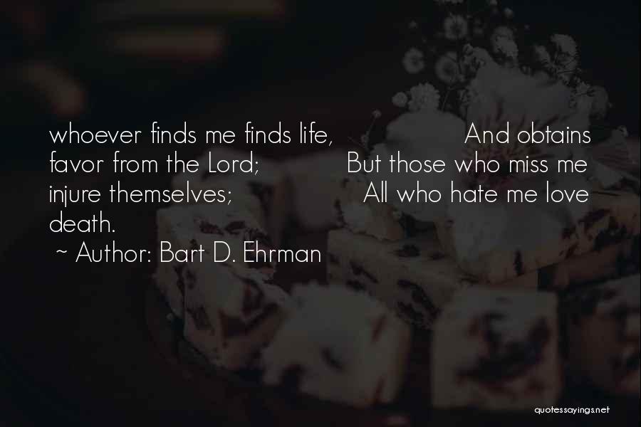 Who Miss Me Quotes By Bart D. Ehrman