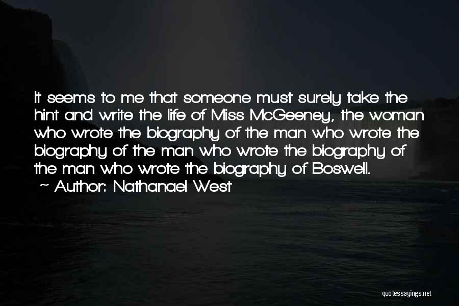 Who Miss Me Quotes By Nathanael West