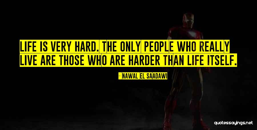 Who People Really Are Quotes By Nawal El Saadawi Who People Really Are Quotes By Nawal El Saadawi