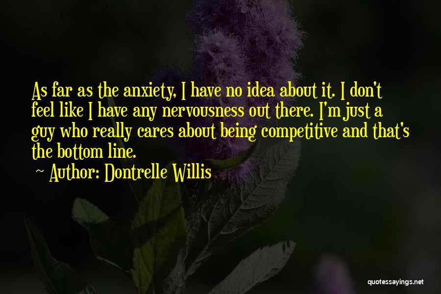 Who Really Cares Quotes By Dontrelle Willis