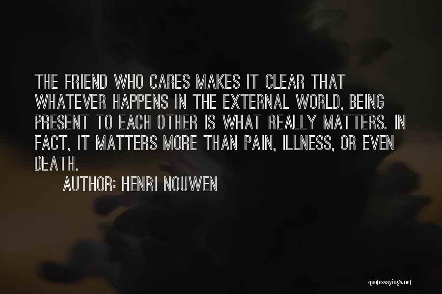 Who Really Cares Quotes By Henri Nouwen