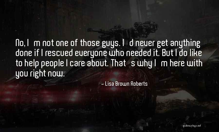 Who Rescued Who Quotes By Lisa Brown Roberts Who Rescued Who Quotes By Lisa Brown Roberts