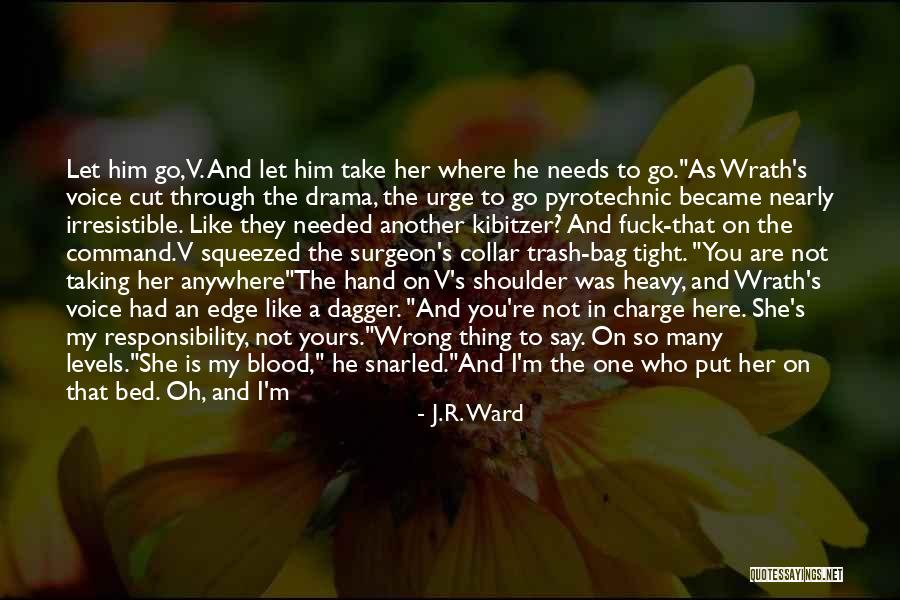 Who S In Charge Quotes By J.R. Ward Who S In Charge Quotes By J.R. Ward