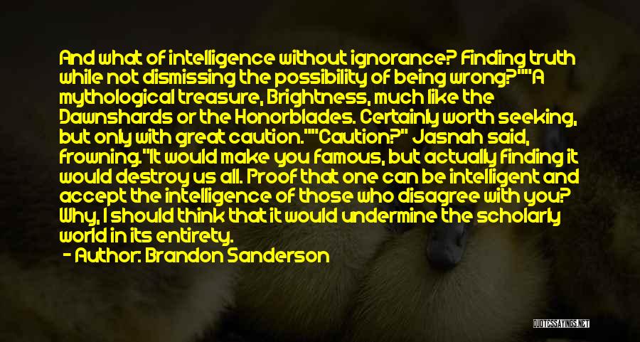 Who Said It Famous Quotes By Brandon Sanderson