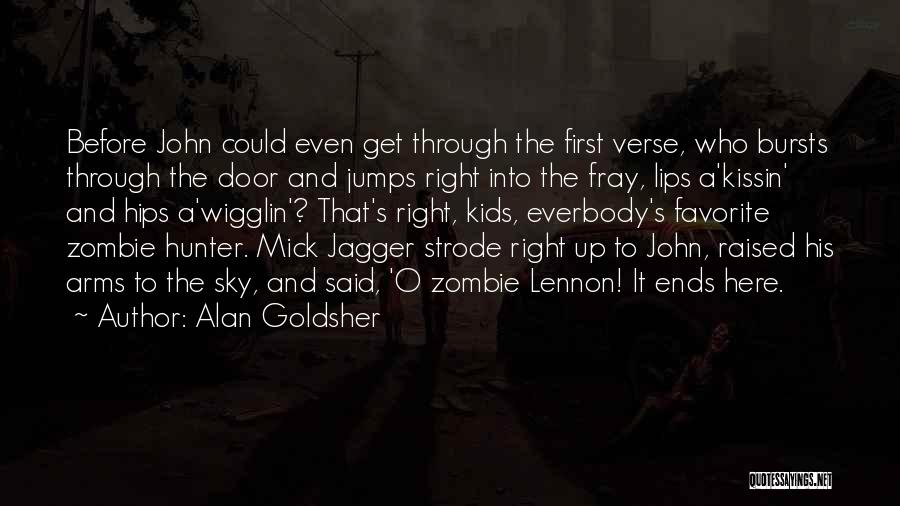 Who Said It First Quotes By Alan Goldsher