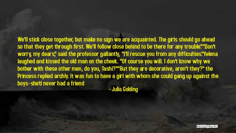 Who Said It First Quotes By Julia Golding