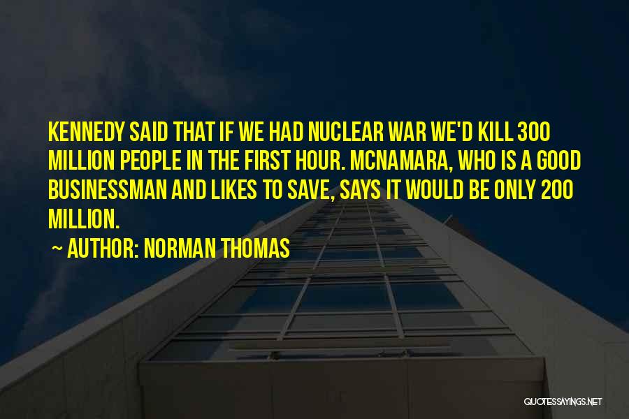 Who Said It First Quotes By Norman Thomas