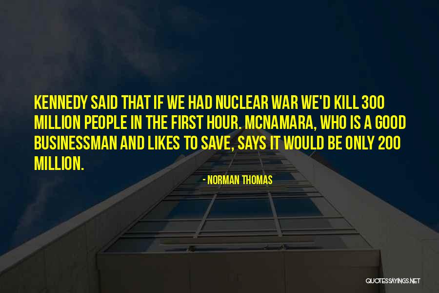 Who Said It First Quotes By Norman Thomas