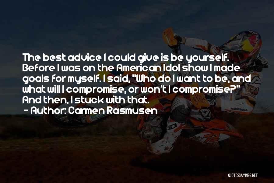 Who Said The Best Quotes By Carmen Rasmusen