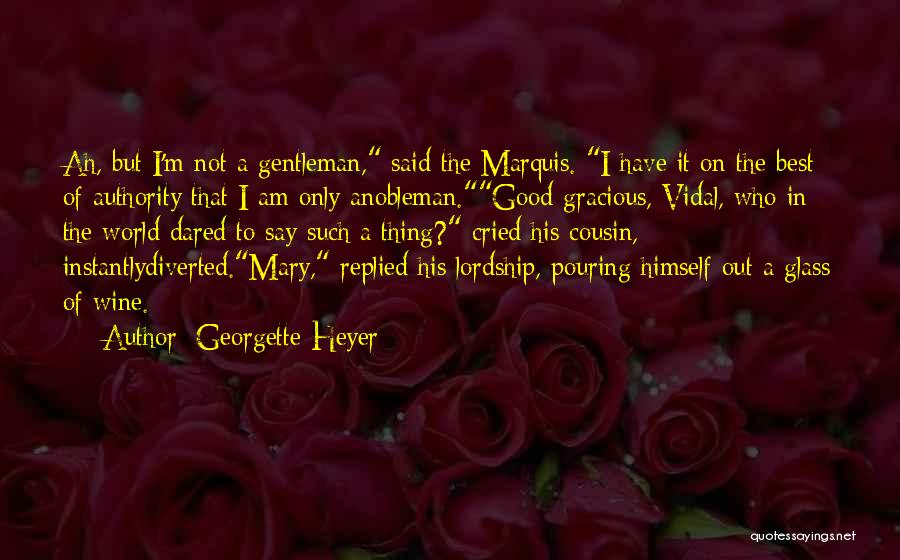Who Said The Best Quotes By Georgette Heyer