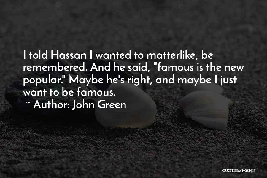 Who Said These Famous Quotes By John Green