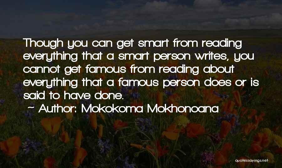 Who Said These Famous Quotes By Mokokoma Mokhonoana