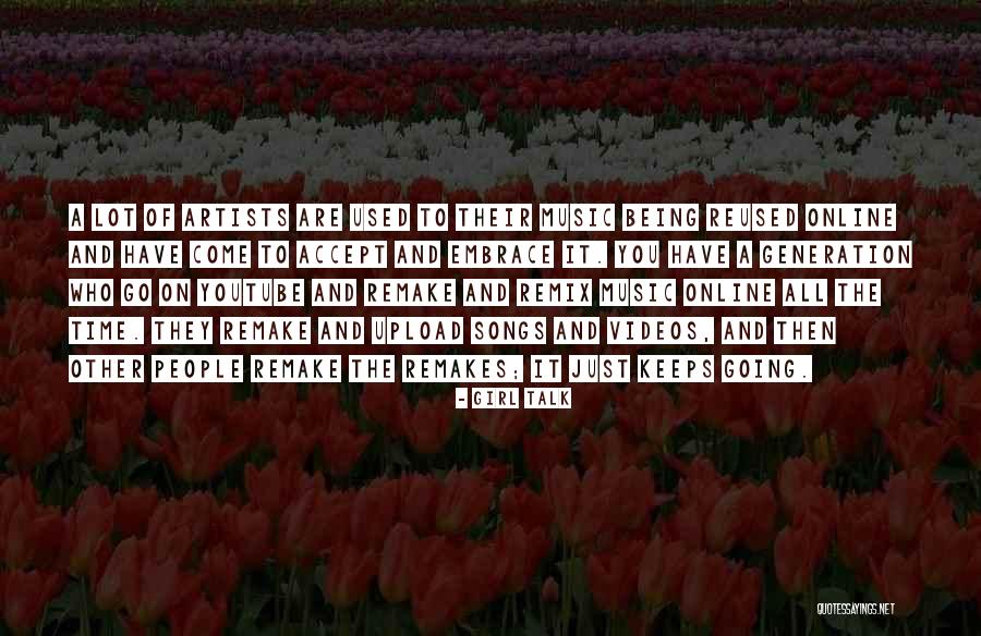Who Song Quotes By Girl Talk Who Song Quotes By Girl Talk