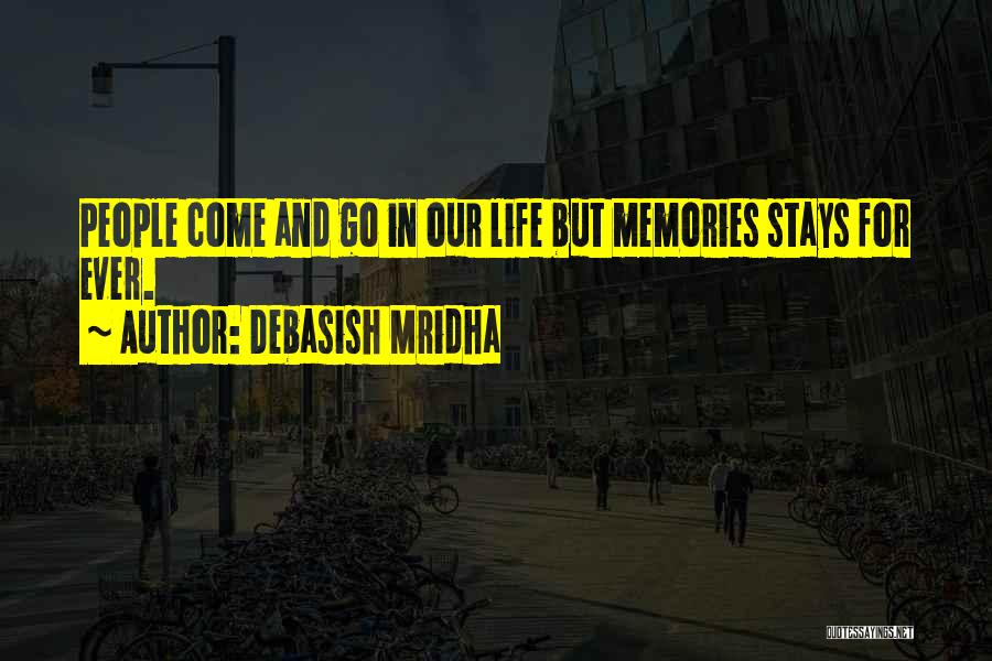 Who Stays In Your Life Quotes By Debasish Mridha