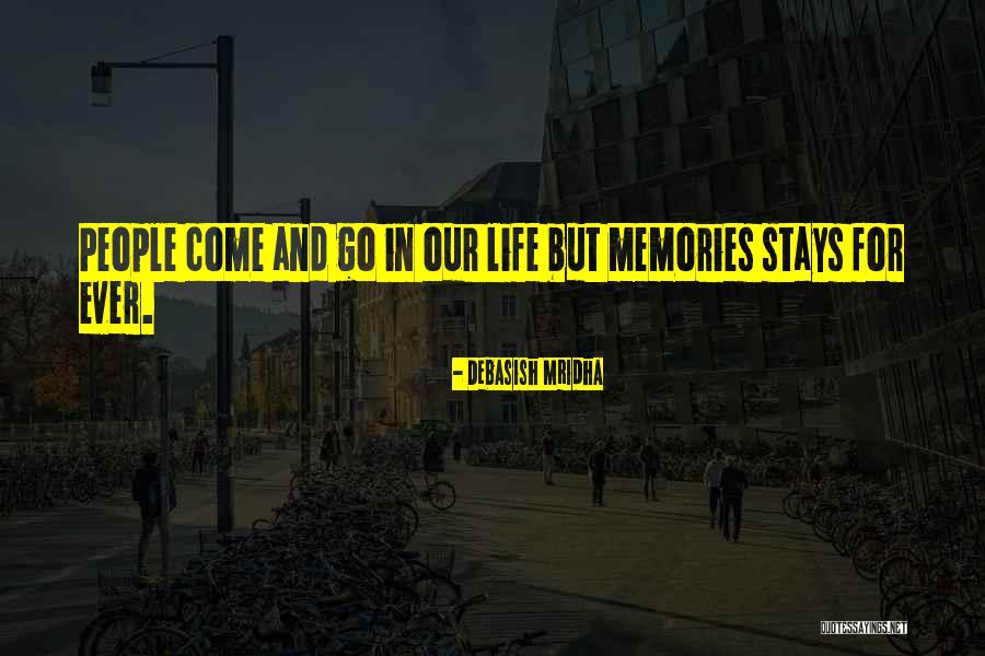 Who Stays In Your Life Quotes By Debasish Mridha Who Stays In Your Life Quotes By Debasish Mridha