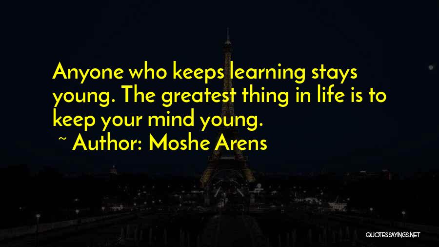 Who Stays In Your Life Quotes By Moshe Arens