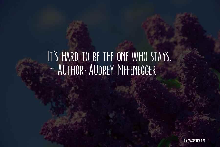 Who Stays Quotes By Audrey Niffenegger