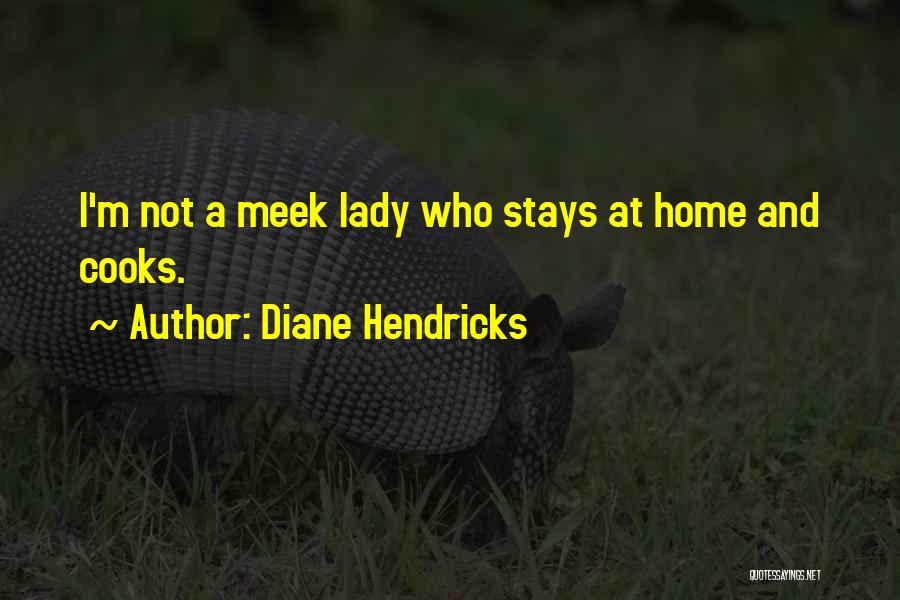 Who Stays Quotes By Diane Hendricks