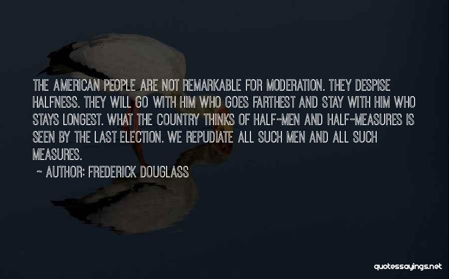 Who Stays Quotes By Frederick Douglass