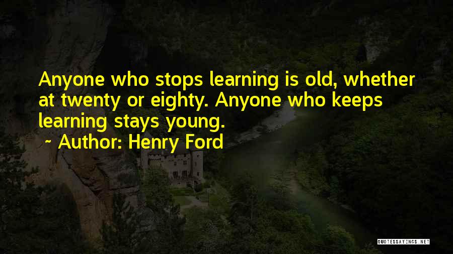 Who Stays Quotes By Henry Ford