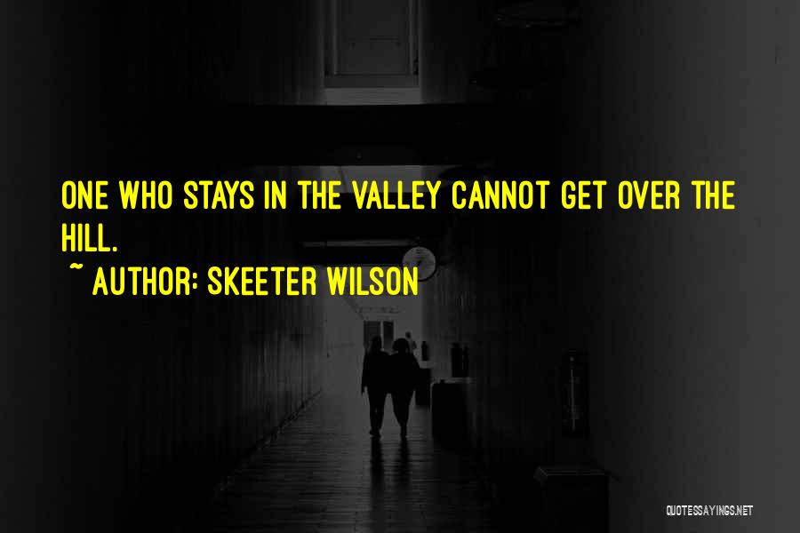 Who Stays Quotes By Skeeter Wilson