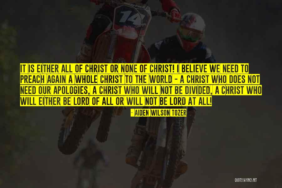 Who To Believe Quotes By Aiden Wilson Tozer