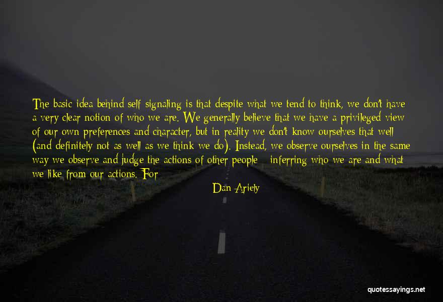 Who To Believe Quotes By Dan Ariely Who To Believe Quotes By Dan Ariely