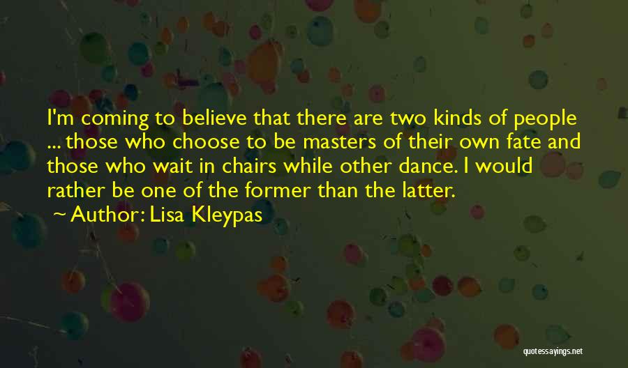 Who To Believe Quotes By Lisa Kleypas