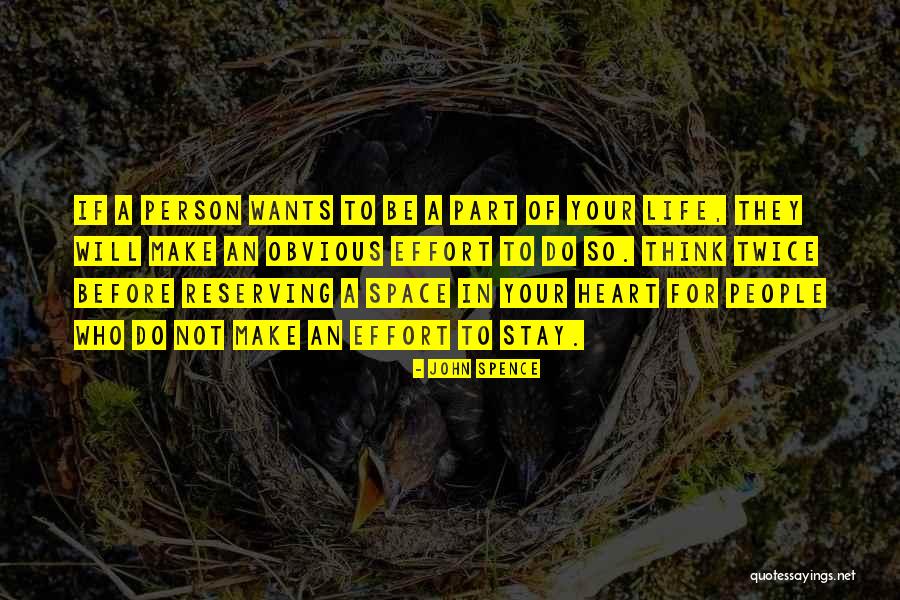 Who Wants To Be In Your Life Quotes By John Spence Who Wants To Be In Your Life Quotes By John Spence
