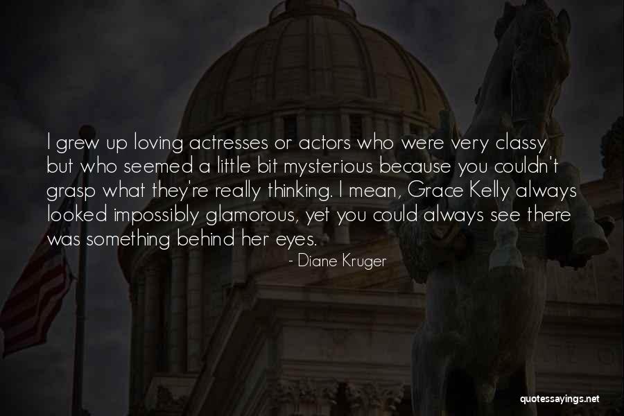 Who Was Always There Quotes By Diane Kruger Who Was Always There Quotes By Diane Kruger