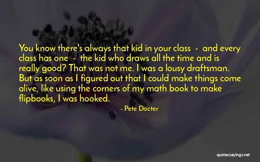 Who Was Always There Quotes By Pete Docter Who Was Always There Quotes By Pete Docter
