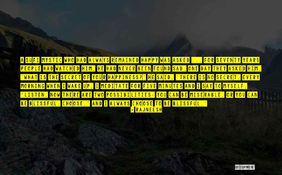 Who Was Always There Quotes By Rajneesh Who Was Always There Quotes By Rajneesh