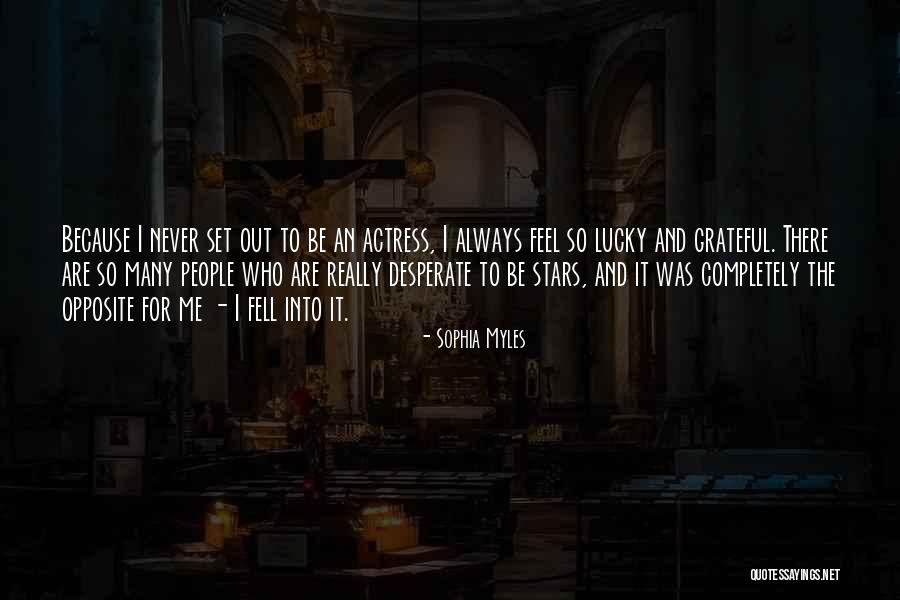 Who Was Always There Quotes By Sophia Myles Who Was Always There Quotes By Sophia Myles