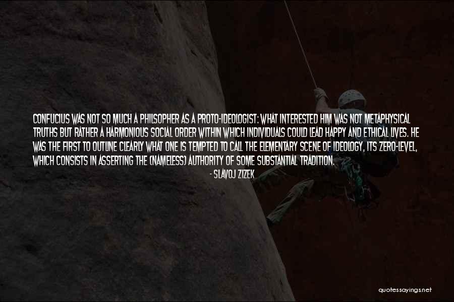 Who Was Confucius Quotes By Slavoj Zizek Who Was Confucius Quotes By Slavoj Zizek
