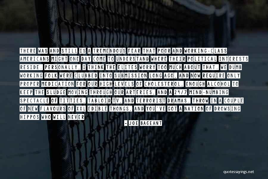 Who Was There For You Quotes By Joe Bageant Who Was There For You Quotes By Joe Bageant