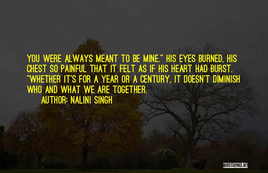 Who We Are Meant To Be Quotes By Nalini Singh