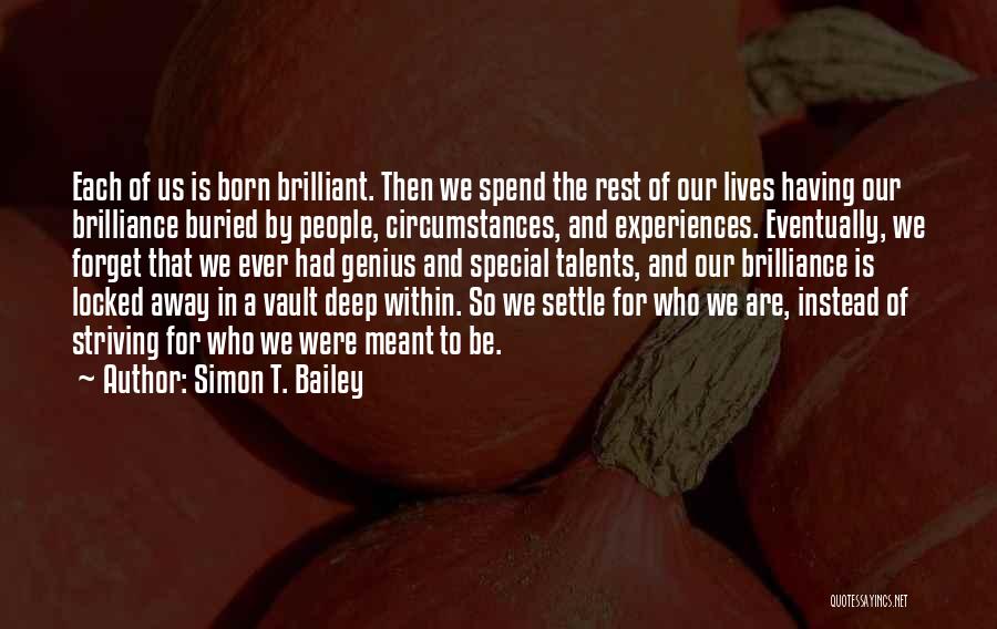 Who We Are Meant To Be Quotes By Simon T. Bailey