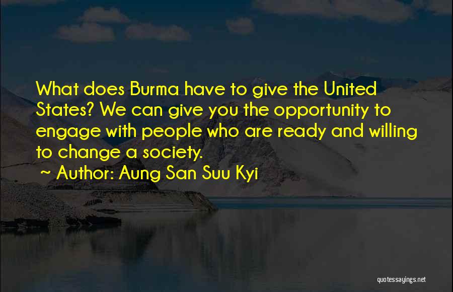 Who We Are Quotes By Aung San Suu Kyi