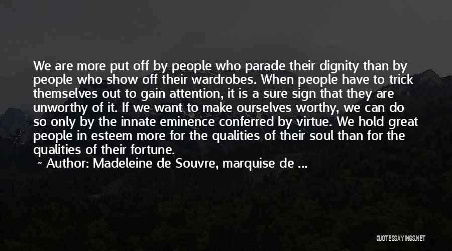 Who We Are Quotes By Madeleine De Souvre, Marquise De ...