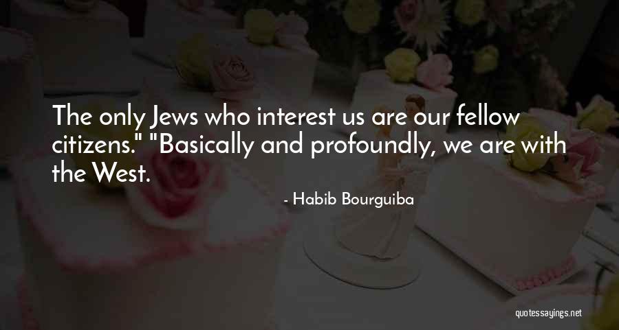Who We Quotes By Habib Bourguiba Who We Quotes By Habib Bourguiba