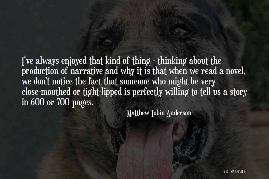 Who We Quotes By Matthew Tobin Anderson Who We Quotes By Matthew Tobin Anderson