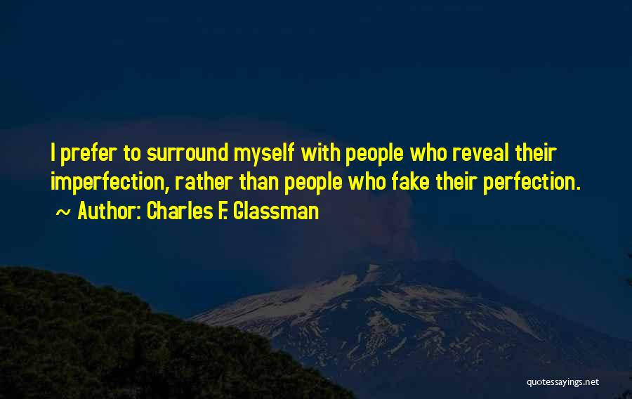 Who We Surround Ourselves With Quotes By Charles F. Glassman