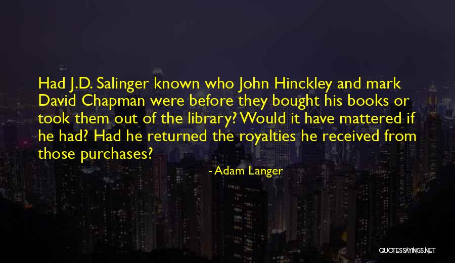 Who Would Have Known Quotes By Adam Langer