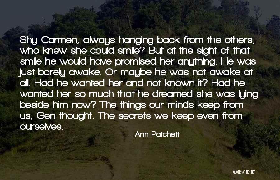Who Would Have Known Quotes By Ann Patchett
