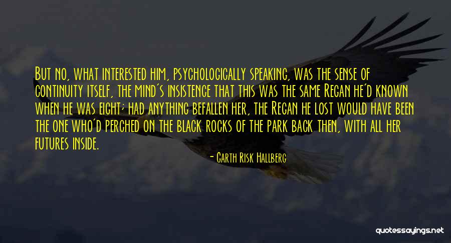 Who Would Have Known Quotes By Garth Risk Hallberg