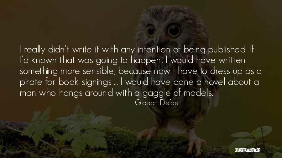 Who Would Have Known Quotes By Gideon Defoe