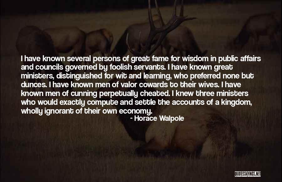 Who Would Have Known Quotes By Horace Walpole